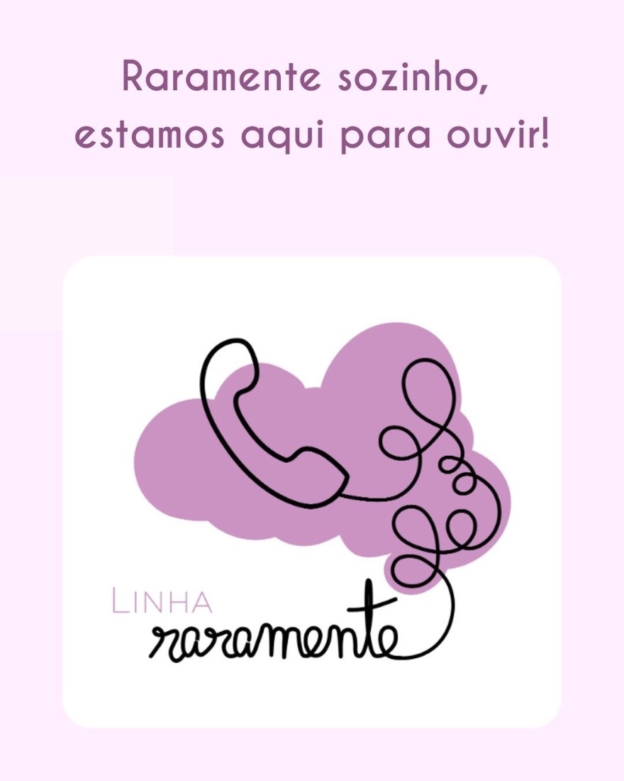 Linha Raramente: Raramente sozinho, estamos aqui para ouvir.